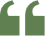 A large green quotation mark symbol on a white background.